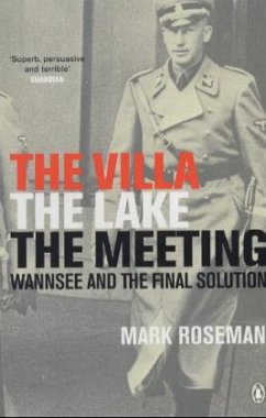 The Villa, the Lake, the Meeting/Die Wannsee-Konferenz, engl. Ausgabe - Roseman, Mark