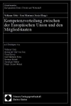 Kompetenzverteilung zwischen der Europäischen Union und den Mitgliedstaaten - Götz, Volkmar / Martínez Soria, José (Hgg.)