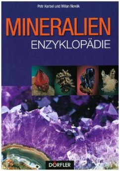 Mineralien-Enzyklopädie - Korbel, Petr;Novak, Milan