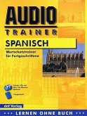 Audio-Trainer Spanisch, Wortschatztrainer für Fortgeschrittene, 2 Audio-CDs