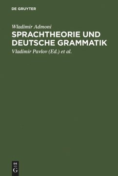 Sprachtheorie und deutsche Grammatik - Admoni, Vladimir