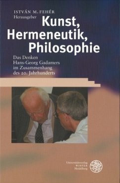 Kunst, Hermeneutik, Philosophie - Fehér, Istvan M. (Hrsg.)