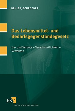 Cover Das Lebensmittel- und Bedarfsgegenständegesetz - Ge- und Verbote - Verantwortlichkeit - Verfahren