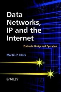 Data Networks, IP and the Internet - Clark, Martin P.