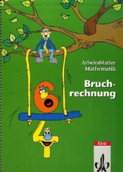 Arbeitsblätter Mathematik, Bruchrechnung - Freye, Rosi; Günther, Michael