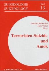 Terroristen-Suizide und Amok - Wolfersdorf, Manfred / Wedler, Hans (Hgg.)