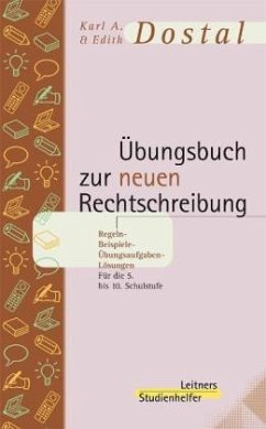 Übungsbuch zur neuen Rechtschreibung - Dostal, Karl A;Dostal, Edith
