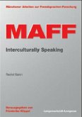 Interculturally Speaking / MAFF, Münchener Arbeiten zur Fremdsprachen-Forschung Bd.4
