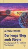 Der lange Weg nach Utopia Der lange Weg nach Utopia