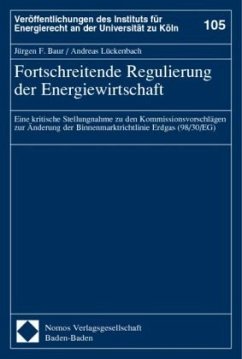 Fortschreitende Regulierung der Energiewirtschaft - Baur, Jürgen F.;Lückenbach, Andreas