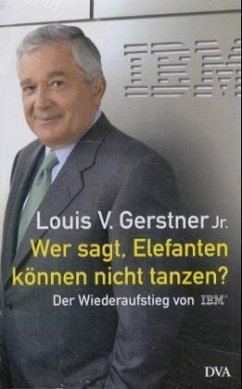 Wer sagt, Elefanten können nicht tanzen - Gerstner, Louis V.