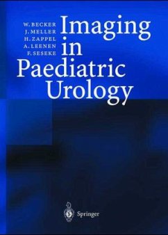 Imaging in Paediatric Urology - Becker, W. / Meller, J. / Zappel, H. / Leenen, Andreas / Seseke, F.