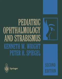 Pediatric Ophthalmology and Strabismus - Wright, Kenneth W. / Spiegel, Peter H. (eds.)
