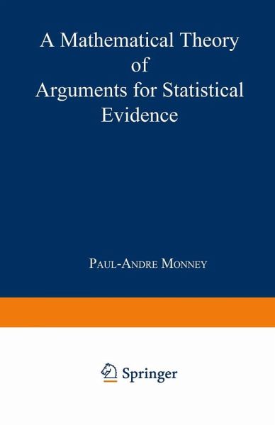 A Mathematical Theory of Arguments for Statistical Evidence A Mathematical Theory of Arguments for Statistical Evidence