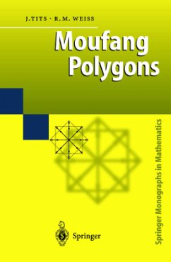 Moufang Polygons - Tits, Jacques;Weiss, Richard M.