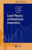 Laser Physics at Relativistic Intensities Laser Physics at Relativistic Intensities