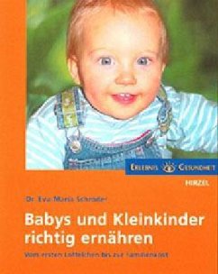 Babys und Kleinkinder richtig ernähren - Schröder, Eva-Maria