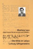 Die Ethik im Leben Ludwig Wittgensteins
