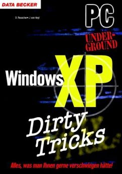 Windows XP - dirty tricks - Reuscher, Dominik; Riedlberger, Peter