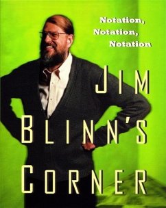 Jim Blinn's Corner: Notation, Notation, Notation - Blinn, Jim