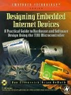 Designing Embedded Internet Devices - DeMuth, Brian;Eisenreich, Dan
