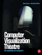 Computer Visualization for the Theatre - Bild 1