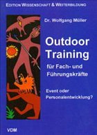 Outdoor Training für Fach- und Führungskräfte - Müller, Wolfgang