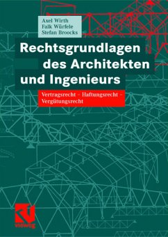 Rechtsgrundlagen des Architekten und Ingenieurs - Wirth, Axel / Würfele, Falk / Broocks, Stefan