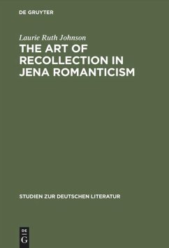 The Art of Recollection in Jena Romanticism