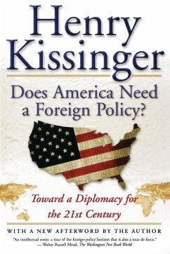 Does America Need a Foreign Policy? - Kissinger, Henry