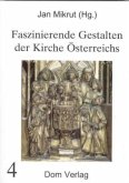 Faszinierende Gestalten der Kirche Österreichs Faszinierende Gestalten der Kirche Österreichs