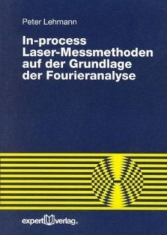 In-process Laser-Messmethoden auf der Grundlage der Fourieranalyse - Lehmann, Peter