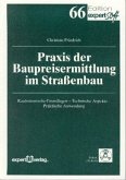 Praxis der Baupreisermittlung im Straßenbau, m. CD-ROM