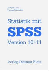 Statistik mit SPSS, Version 10 + 11, m. CD-ROM - Diehl, Joerg M.; Staufenbiel, Thomas