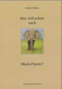 Wer will schon nach Meck-Pomm? - Hinse, Ulrich