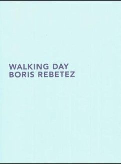 Boris Rebetez - Walking Day - Rebetez, Boris