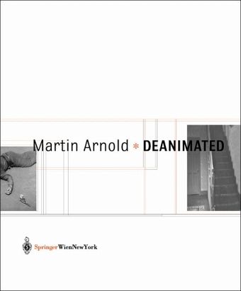 Martin Arnold 'Deanimated' Martin Arnold 'Deanimated'