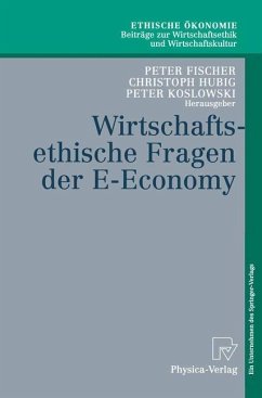 Wirtschaftsethische Fragen der E-Economy - Fischer, Peter / Hubig, Christoph / Koslowski, Peter (Hgg.)