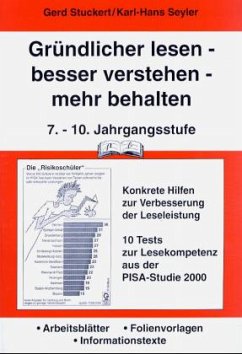 Gründlicher lesen - besser verstehen - mehr behalten, 7.-10. Jahrgangsstufe - Stuckert, Gerd; Seyler, Karl-Hans