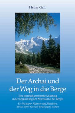 Der Archai und der Weg in die Berge - Grill, Heinz