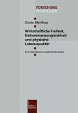 Wirtschaftliche Freiheit, Einkommensungleichheit und physische Lebensqualität