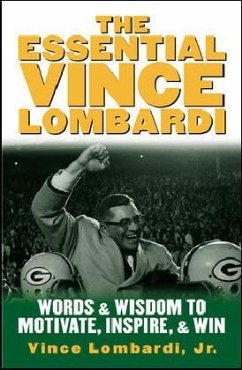 The Essential Vince Lombardi - Lombardi, Vince