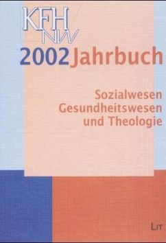 Jahrbuch der Katholischen Fachhochschule Nordrhein-Westfalen, Sozialwesen - Gesundheitswesen - Theologie 2002 - Klaus Herkenrath (Red.), Klaus Bendel, Rainer Dillmann, Weitere