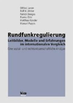 Rundfunkregulierung - Leitbilder, Modelle und Erfahrungen im internationalen Vergleich - Jarren, Otfried;Weber, Rolf H;Donges, Patrick