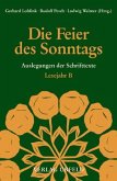 Die Feier des Sonntags, Lesejahr B Die Feier des Sonntags, Lesejahr B