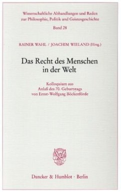 Das Recht des Menschen in der Welt. - Wahl, Rainer / Wieland, Joachim (Hgg.)