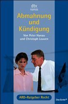 Abmahnung und Kündigung - Hanau, Peter / Louven, Christoph
