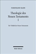 Theologie des Neuen Testaments I/II. Band I: - Hahn, Ferdinand