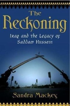 The Reckoning: Iraq and the Legacy of Saddam Hussein - Mackey, Sandra