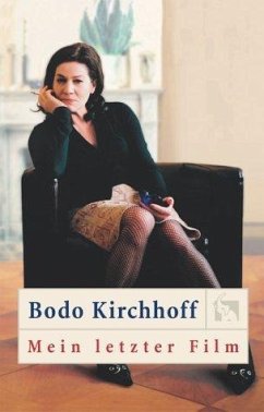 Mein letzter Film - Kirchhoff, Bodo